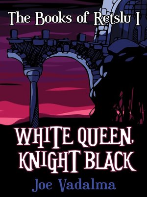cover image of WHITE QUEEN, KNIGHT BLACK